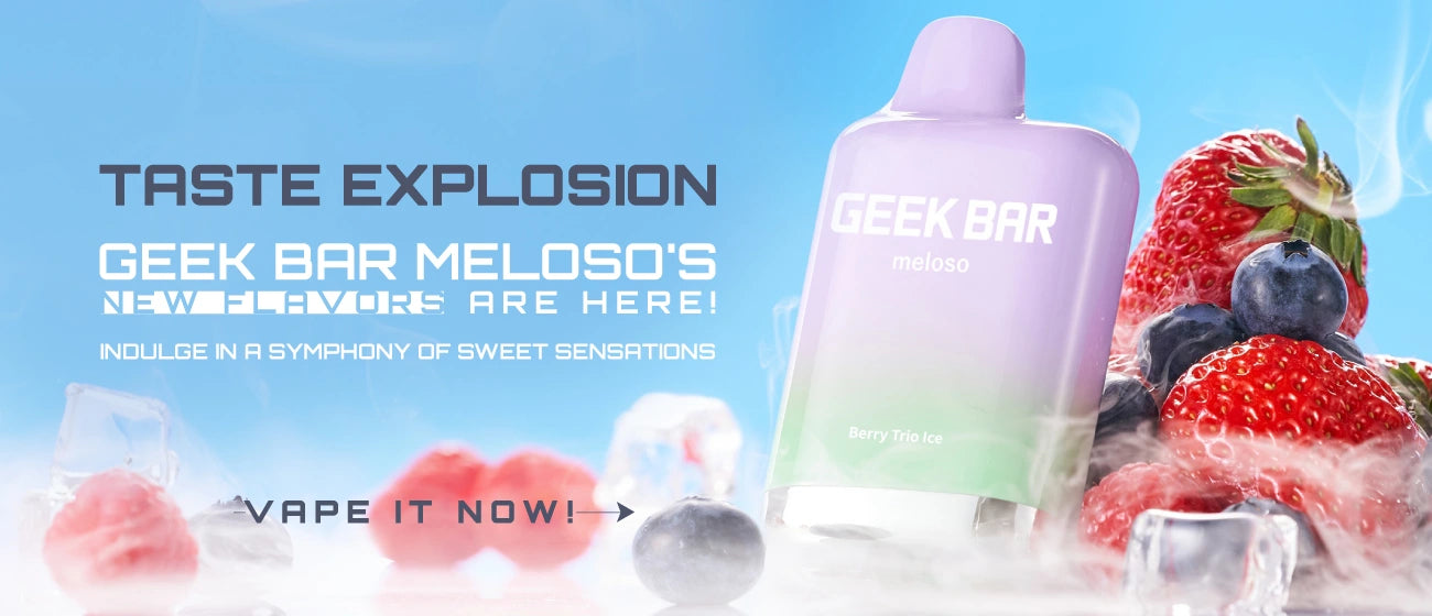 Geek Bar Meloso New Flavors